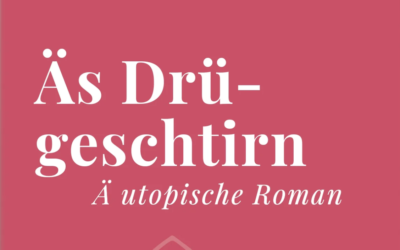 Äs Drügeschtirn – Ein neuer Roman von Ueli Seiler-Hugova